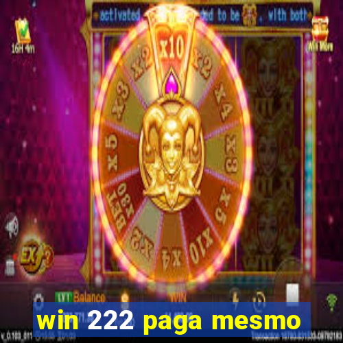 win 222 paga mesmo